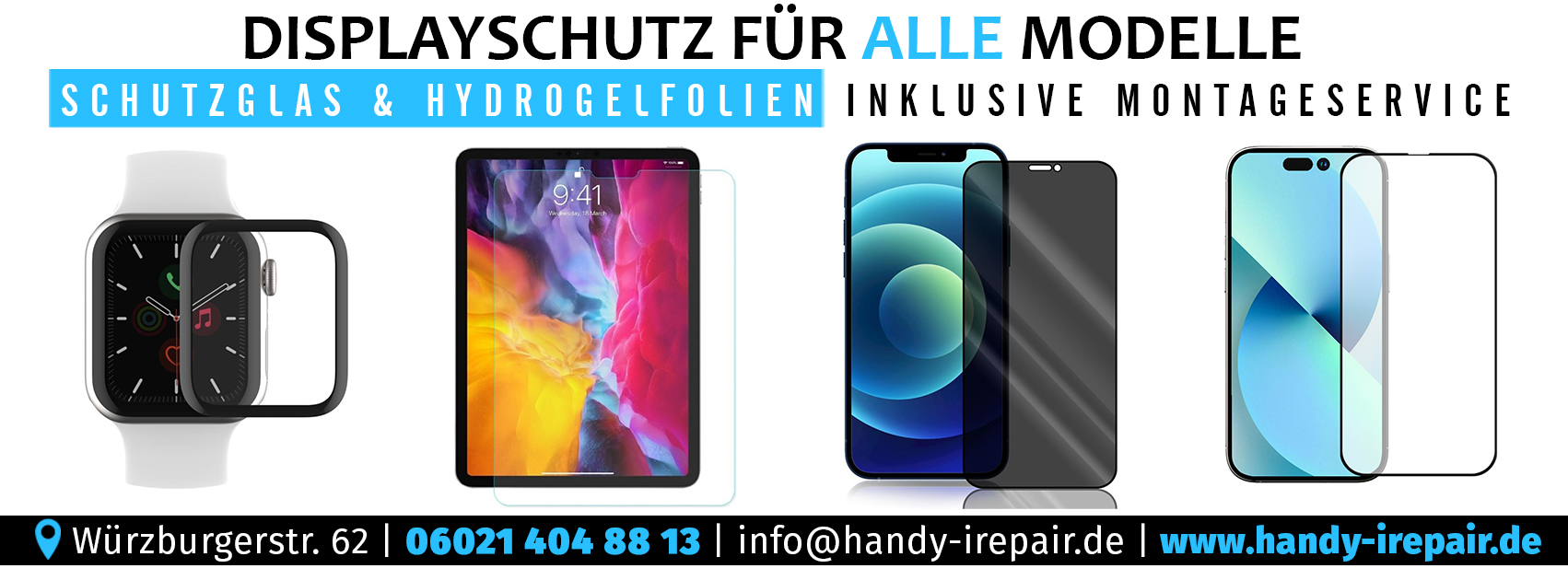 Schutzglas und Hydrogel-Folien mit Montageservice für Smartphones, Tablets und Smartwatches bei Handy iRepair